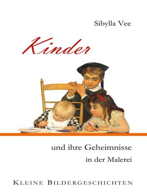 cover image of Kinder und ihre Geheimnisse in der Malerei